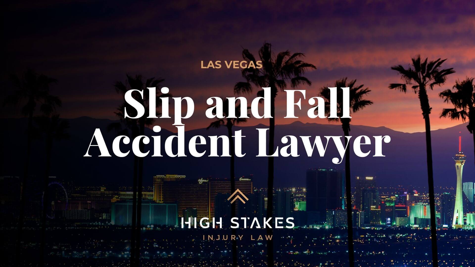 Las Vegas	Slip and Fall Accident Lawyer